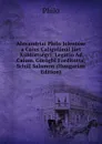 Alexandriai Philo Jelentese a Caius Caligulanal Jart Kuldottsegrl: Legatio Ad Caium. Gorogbl Forditotta; Schill Salamon (Hungarian Edition) - Philo