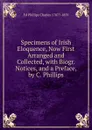 Specimens of Irish Eloquence, Now First Arranged and Collected, with Biogr. Notices, and a Preface, by C. Phillips - Ed Phillips Charles 1787?-1859