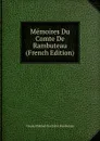 Memoires Du Comte De Rambuteau (French Edition) - Claude Philibert Barthelot Rambuteau