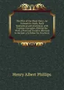 The Plot of the Short Story: An Exhaustive Study, Both Synthetical and Analytical, with Copious Examples, Making the Work a Practical Treatise (Revised to Include a Syllabus for Teachers) - Henry Albert Phillips