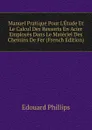 Manuel Pratique Pour L.Etude Et Le Calcul Des Ressorts En Acier Employes Dans Le Materiel Des Chemins De Fer (French Edition) - Edouard Phillips