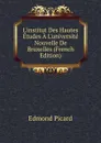 L.institut Des Hautes Etudes A L.universite Nouvelle De Bruxelles (French Edition) - Edmond Picard