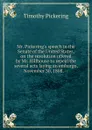 Mr. Pickering.s speech in the Senate of the United States, on the resolution offered by Mr. Hillhouse to repeal the several acts laying an embargo, November 30, 1808. -- - Timothy Pickering