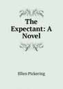 The Expectant: A Novel - Ellen Pickering