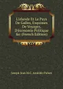 L.irlande Et Le Pays De Galles, Esquisses De Voyages, D.economie Politique .c (French Edition) - Joseph Jean M.C. Amédée Pichot