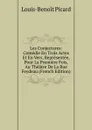 Les Conjectures: Comedie En Trois Actes Et En Vers, Representee, Pour La Premiere Fois, Au Theatre De La Rue Feydeau (French Edition) - Louis-Benoit Picard