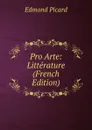 Pro Arte: Litterature (French Edition) - Edmond Picard