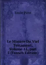 Le Mistere Du Viel Testament, Volume 11,.part 5 (French Edition) - Emile Picot