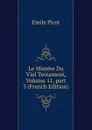 Le Mistere Du Viel Testament, Volume 11,.part 3 (French Edition) - Emile Picot