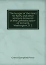 The hunger of the heart for faith, and other sermons delivered at the Cathedral open-air services, Washington, D. C. - Charles Campbell Pierce