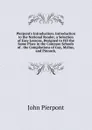 Pierpont.s Introduction: Introduction to the National Reader; a Selection of Easy Lessons, Designed to Fill the Same Place in the Common Schools of . the Compilations of Guy, Mylius, and Pinnock, - John Pierpont