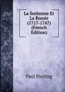 La Sorbonne Et La Russie (1717-1747) (French Edition) - Paul Pierling