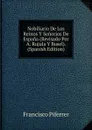 Nobiliario De Los Reinos Y Senorios De Espana (Revisado Por A. Rujula Y Busel). (Spanish Edition) - Francisco Piferrer