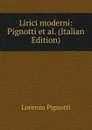 Lirici moderni: Pignotti et al. (Italian Edition) - Lorenzo Pignotti