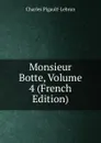 Monsieur Botte, Volume 4 (French Edition) - Charles Pigault-Lebrun