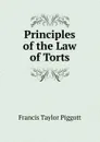 Principles of the Law of Torts - Francis Taylor Piggott