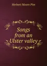 Songs from an Ulster valley - Herbert Moore Pim