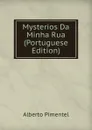 Mysterios Da Minha Rua (Portuguese Edition) - Alberto Pimentel