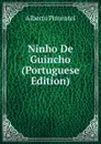 Ninho De Guincho (Portuguese Edition) - Alberto Pimentel