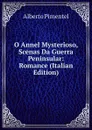 O Annel Mysterioso, Scenas Da Guerra Peninsular: Romance (Italian Edition) - Alberto Pimentel