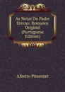 As Netas Do Padre Eterno: Romance Original (Portuguese Edition) - Alberto Pimentel
