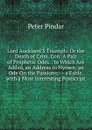 Lord Auckland.S Triumph: Or the Death of Crim. Con: A Pair of Prophetic Odes. . to Which Are Added, an Address to Hymen; an Ode On the Passions; . - a Fable. with a Most Interesting Postscript - Peter Pindar