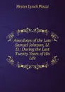 Anecdotes of the Late Samuel Johnson, Ll.D.: During the Last Twenty Years of His Life - Hester Lynch Piozzi