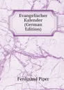 Evangelischer Kalender (German Edition) - Ferdinand Piper