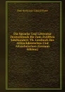 Die Sprache Und Litteratur Deutschlands Bis Zum Zwolften Jahrhundert: Th. Lesebuch Des Althochdeutschen Und Altsachsischen (German Edition) - Paul Hermann Eduard Piper