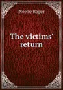 The victims. return. - Noëlle Roger