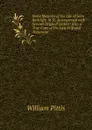 Some Memoirs of the Life of John Radcliffe, M.D., Interspersed with Several Original Letters: Also a True Copy of His Last Will and Testament - William Pittis