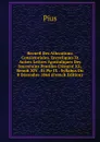 Recueil Des Allocutions Consistoriales, Encycliques Et Autres Lettres Apostoliques Des Souverains Pontifes Clement Xii, Benoit XIV . Et Pie IX . Syllabus Du 8 Decembre 1864 (French Edition) - Pius