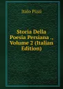 Storia Della Poesia Persiana ., Volume 2 (Italian Edition) - Italo Pizzi