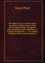 You don.t say so: a short story, in which is interwoven a very brief compendium of popular ideas found in some doctrines. A legend of Lake Erie : a . on indian tradition from various sources - Ward Platt