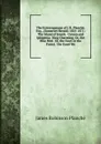 The Extravaganzas of J. R. Planche, Esq., (Somerset Herald) 1825-1871: The Island of Jewels.  Cymon and Iphigenia.  King Charming; Or, the Blue Bird . Or, the Fawn in the Forest.  the Good Wo - James Robinson Planché