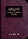Das Prinzip Der Erhaltung Der Energie (German Edition) - Max Planck