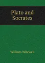 Plato and Socrates - William Whewell