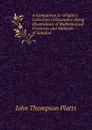 A Companion to Wrigley.s Collection of Examples: Being Illustrations of Mathematical Processes and Methods of Solution - John Thompson Platts