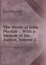 The Works of John Playfair .: With a Memoir of the Author, Volume 2 - John Playfair