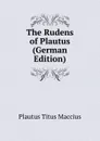 The Rudens of Plautus (German Edition) - Titus Maccius Plautus
