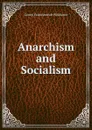 Anarchism and Socialism - Georgi Valentinovich Plekhanov