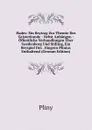 Hades: Ein Beytrag Zur Theorie Des Geisterkunde : Nebst Anhangen : Offentliche Verhandlungen Uber Swedenborg Und Stilling, Ein Beyspiel Des . Jungern Plinius Enthaltend (German Edition) - Pliny