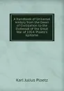 A Handbook of Universal History from the Dawn of Civilization to the Outbreak of the Great War of 1914: Ploetz.s Epitome - Karl Julius Ploetz