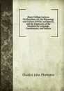 King.s College Lectures On Elocution; Or, the Physiology and Culture of Voice and Speech, and the Expression of the Emotions by Language, Countenance, and Gesture - Charles John Plumptre