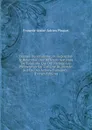 Examen Du Fatalisme, Ou Exposition . Refutation Des Differens Systemes De Fatalisme Qui Ont Partage Les Philosophes Sur L.origine Du Monde: Sur La . Des Actions Humaines . (French Edition) - François-André-Adrien Pluquet