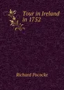 Tour in Ireland in 1752 - Richard Pococke