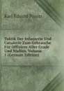 Taktik Der Infanterie Und Cavalerie Zum Gebrauche Fur Offiziere Aller Grade Und Waffen, Volume 1 (German Edition) - Karl Eduard Pönitz