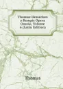 Thomae Hemerken a Kempis Opera Omnia, Volume 6 (Latin Edition) - Thomas à Kempis