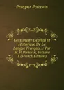 Grammaire General Et Historique De La Langue Francais . / Par M. P. Poitevin, Volume 1 (French Edition) - Prosper Poitevin