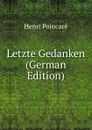 Letzte Gedanken (German Edition) - Henri Poincaré